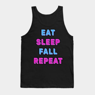 Eat sleep fall repeat Tank Top